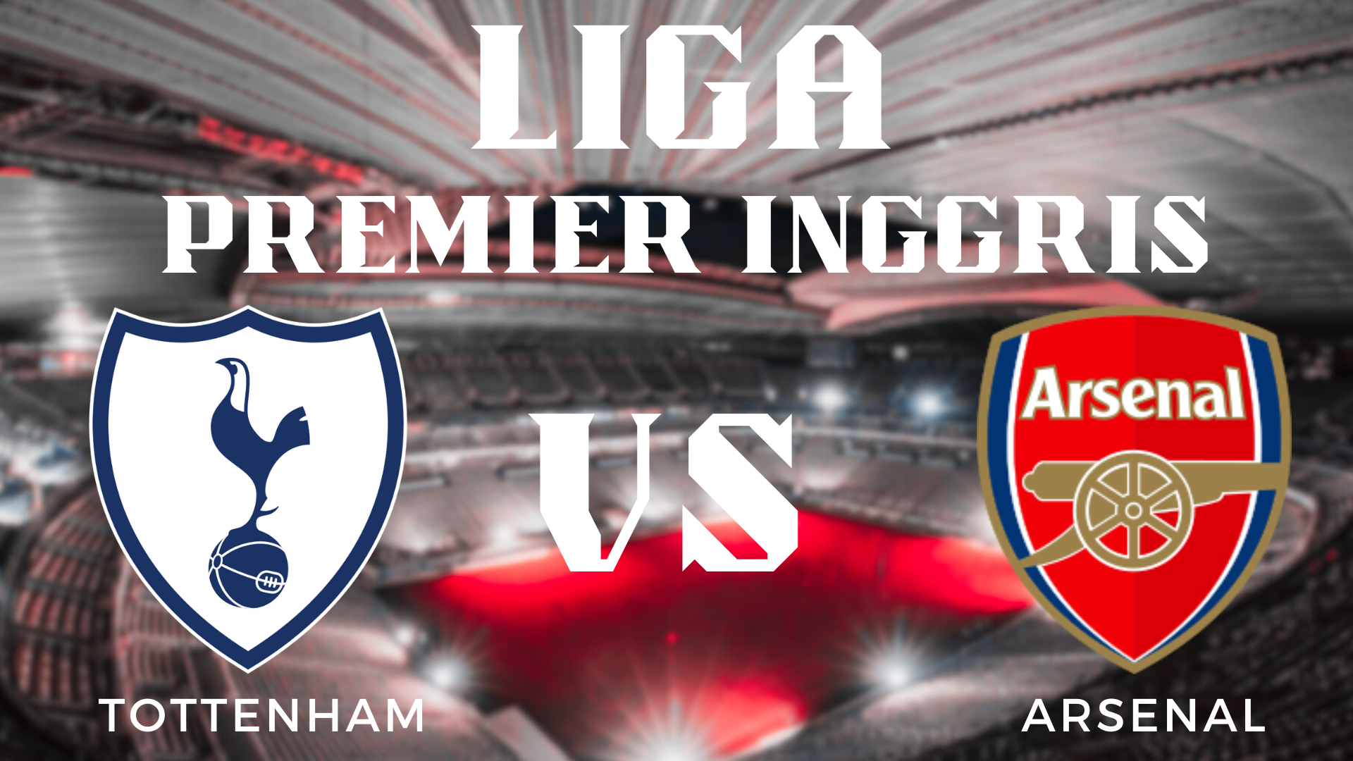 Prediksi Pertandingan Liga Premier Inggris Tottenham vs Arsenal