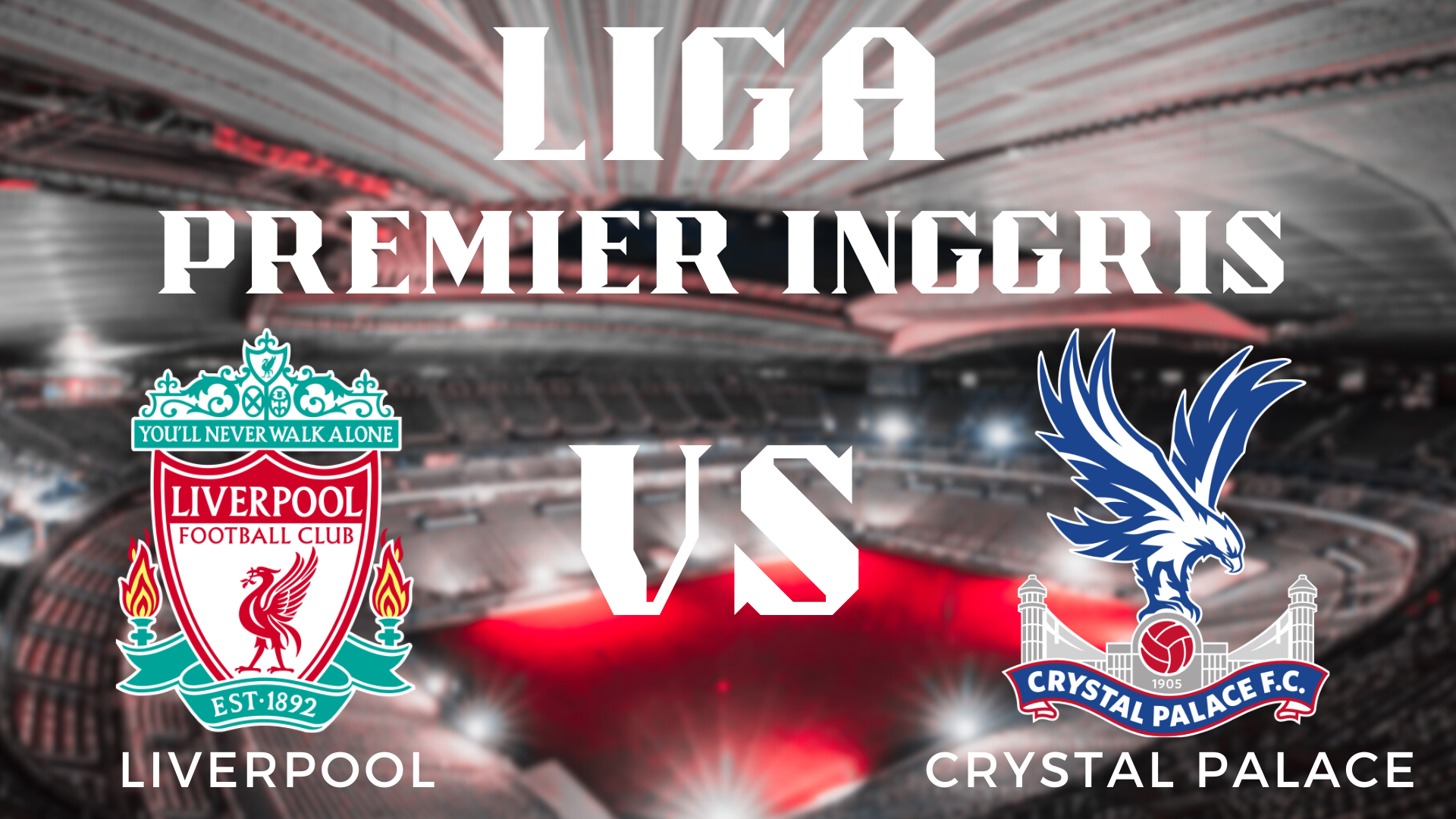 Prediksi Akurat Laga Liverpool vs Crystal Palace di Anfield