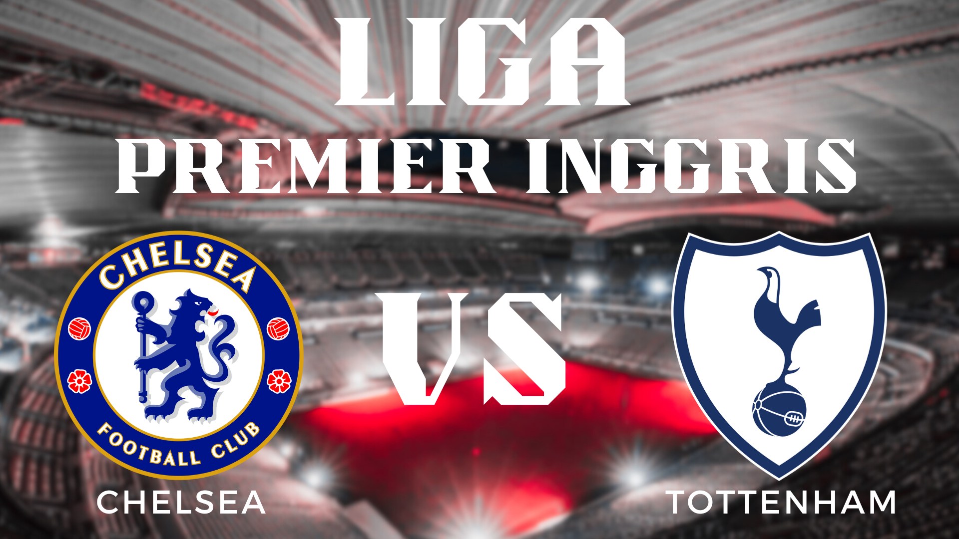 Prediksi Pertandingan Premier Inggris Chelsea vs Tottenham