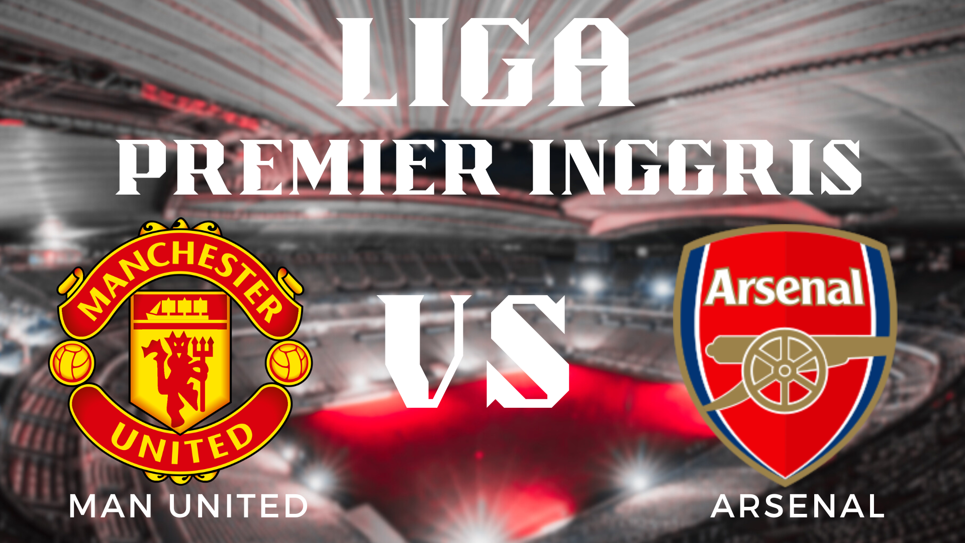 Analisis Mendalam Pertandingan Manchester United vs Arsenal