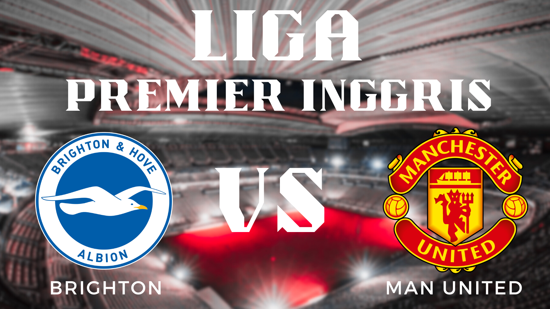 Analisis Mendalam Pertandingan Brighton vs Manchester United