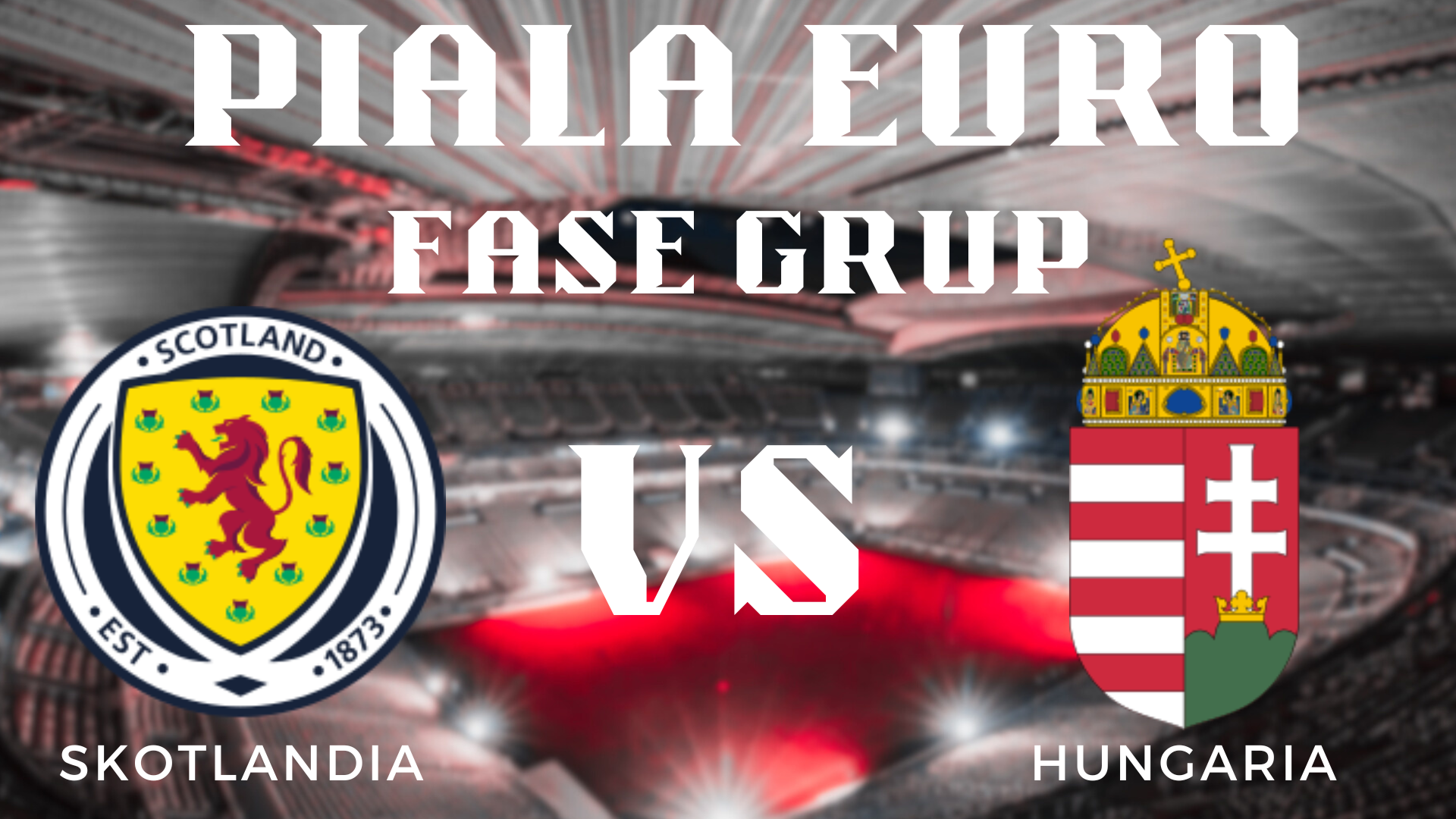 Prediksi Pertandingan Piala Euro 2024 Skotlandia vs Hungaria